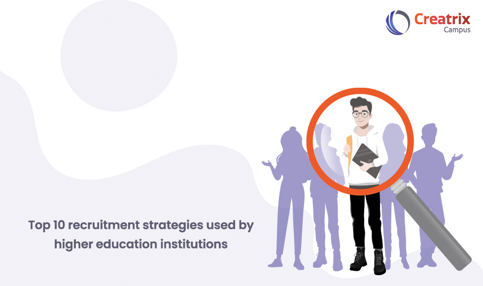 Student Recruitment - Top 10 Recruitment Strategies used by Higher Education institutions