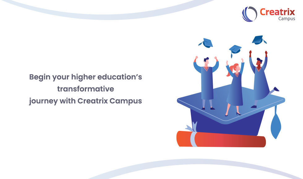 Begin your higher education’s transformative journey with Creatrix Campus