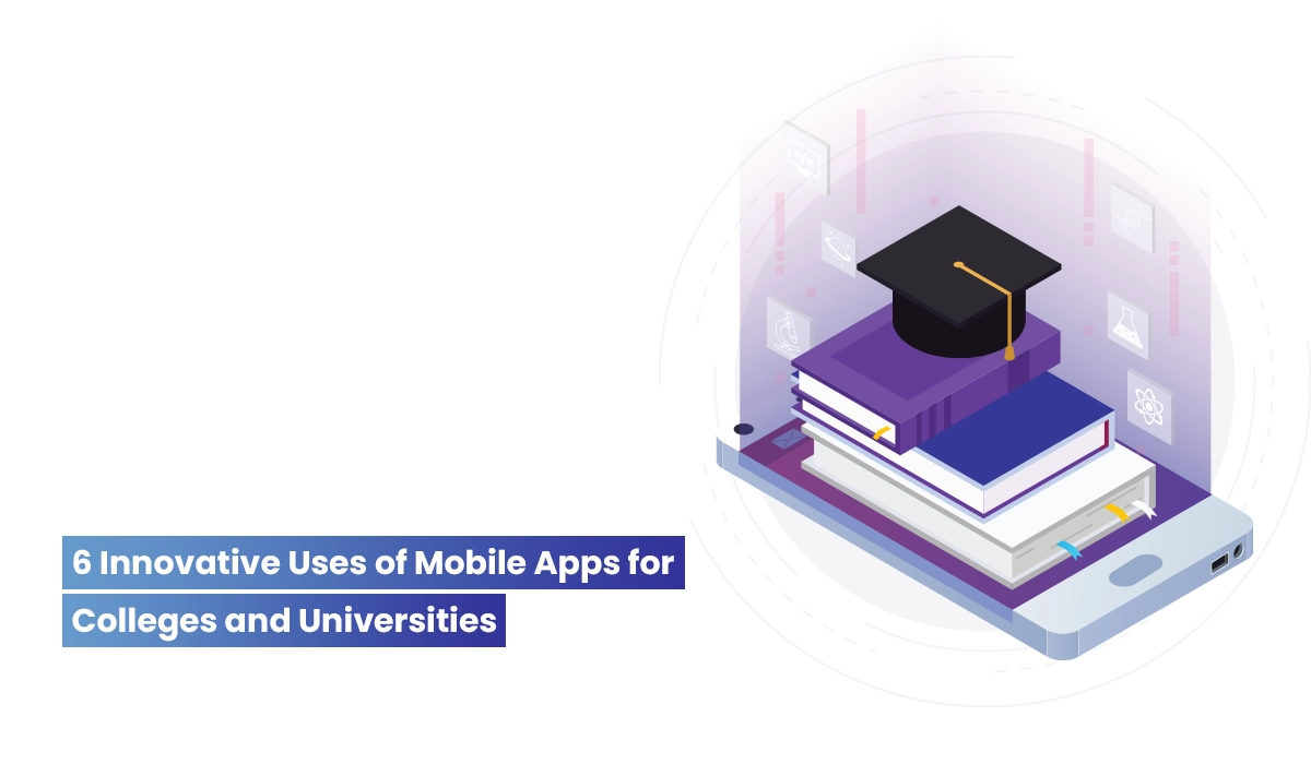 6-Innovative-Uses-of-Mobile-Apps-for-Colleges-and-Universities