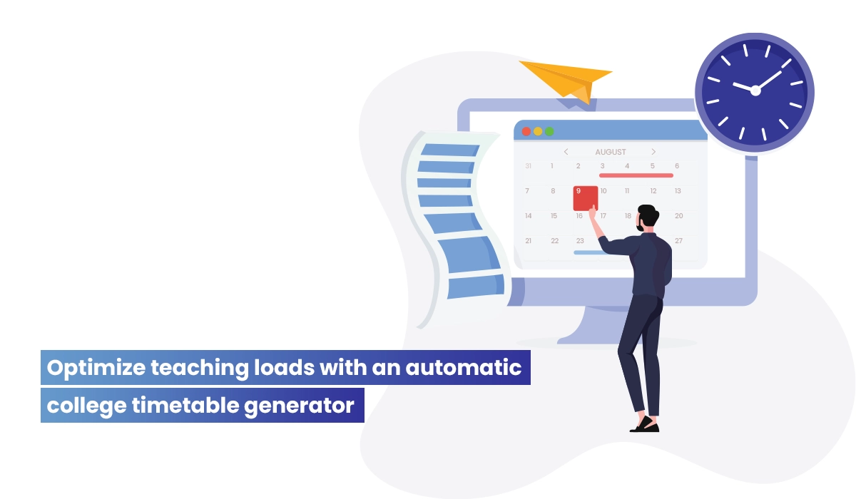 Why You Need to Automate Timetable Scheduling for Optimizing Teaching Loads