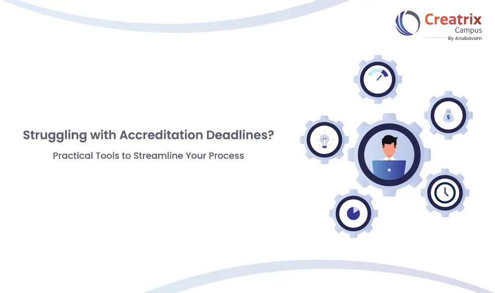 Struggling with Accreditation Deadlines