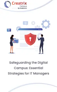 Best Practices for IT Managers to Protect Institutional Data and Secure the Digital Campus