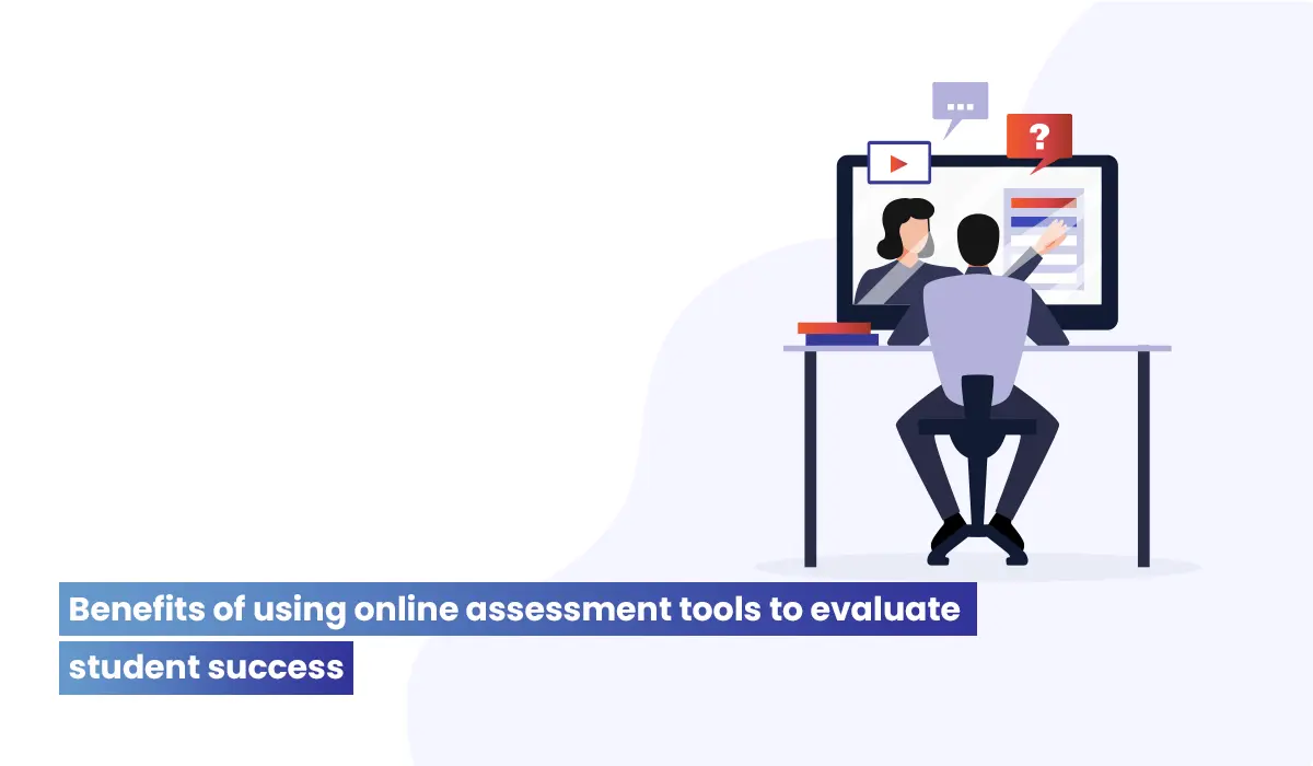 Online Education Assessment Tools to evaluate students