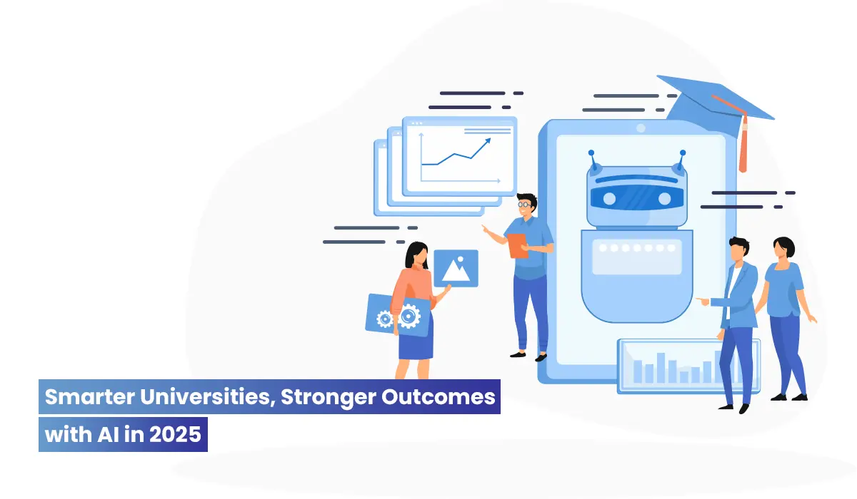Smarter Universities,Stronger outcomes with AI in Higher Education 2025